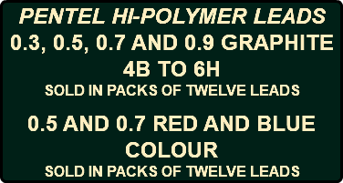 PENTEL HI-POLYMER LEADS 0.3, 0.5, 0.7 AND 0.9 GRAPHITE 4B TO 6H SOLD IN PACKS OF TWELVE LEADS 0.5 AND 0.7 RED AND BLUE COLOUR SOLD IN PACKS OF TWELVE LEADS