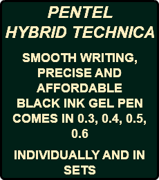 PENTEL HYBRID TECHNICA SMOOTH WRITING, PRECISE AND AFFORDABLE BLACK INK GEL PEN COMES IN 0.3, 0.4, 0.5, 0.6 INDIVIDUALLY AND IN SETS