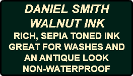 DANIEL SMITH WALNUT INK RICH, SEPIA TONED INK GREAT FOR WASHES AND AN ANTIQUE LOOK NON-WATERPROOF