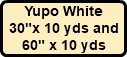 Yupo White 30"x 10 yds and 60" x 10 yds