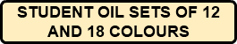 STUDENT OIL SETS OF 12 AND 18 COLOURS