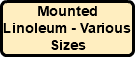 Mounted Linoleum - Various Sizes