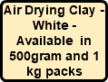 Air Drying Clay - White - Available in 500gram and 1 kg packs