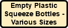 Empty Plastic Squeeze Bottles - Various Sizes