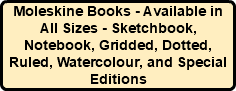 Moleskine Books - Available in All Sizes - Sketchbook, Notebook, Gridded, Dotted, Ruled, Watercolour, and Special Editions